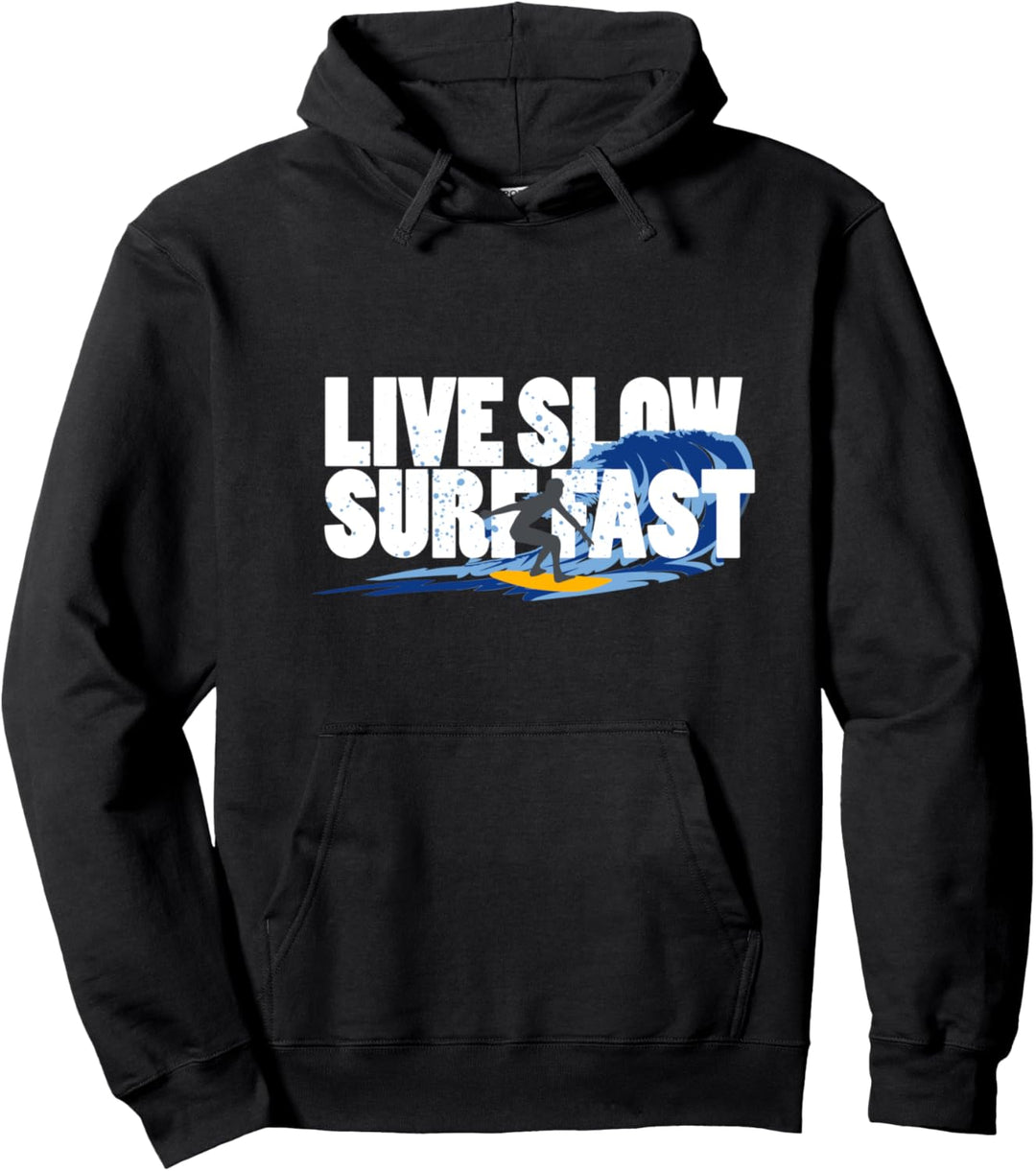 Live Slow Surf Fast Pullover Hoodie