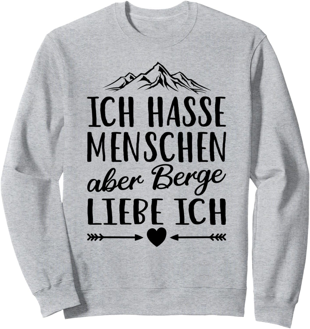 Wandern Ich hasse Menschen aber Berge mag ich Berg Wander Sweatshirt