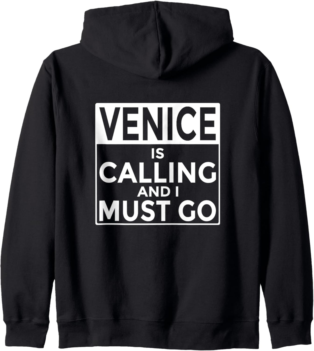 Venedig ist Calling und ich muss Go Funny Italien Kapuzenjacke