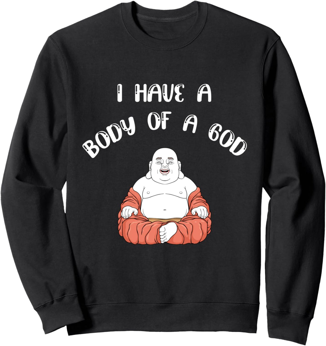 Körper Eines Gottes Meditation Yoga Zen Buddha Mantra Sweatshirt
