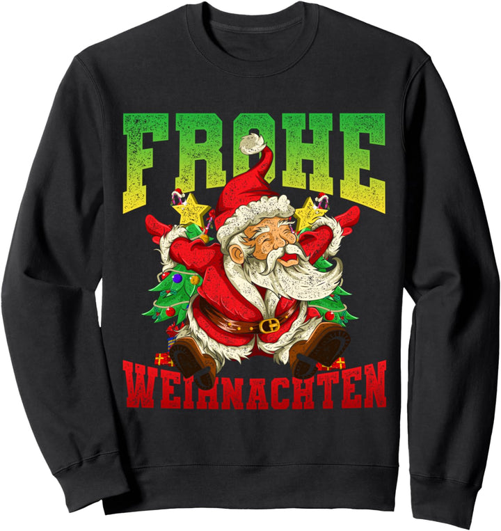 Lustiger Weihnachtsmann Geschenk Frohe Weihnachten Sweatshirt