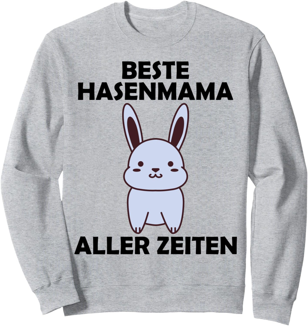 Beste Hasenmama aller Zeiten Sweatshirt