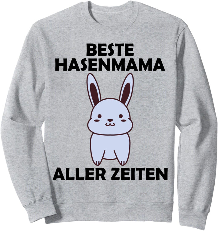 Beste Hasenmama aller Zeiten Sweatshirt