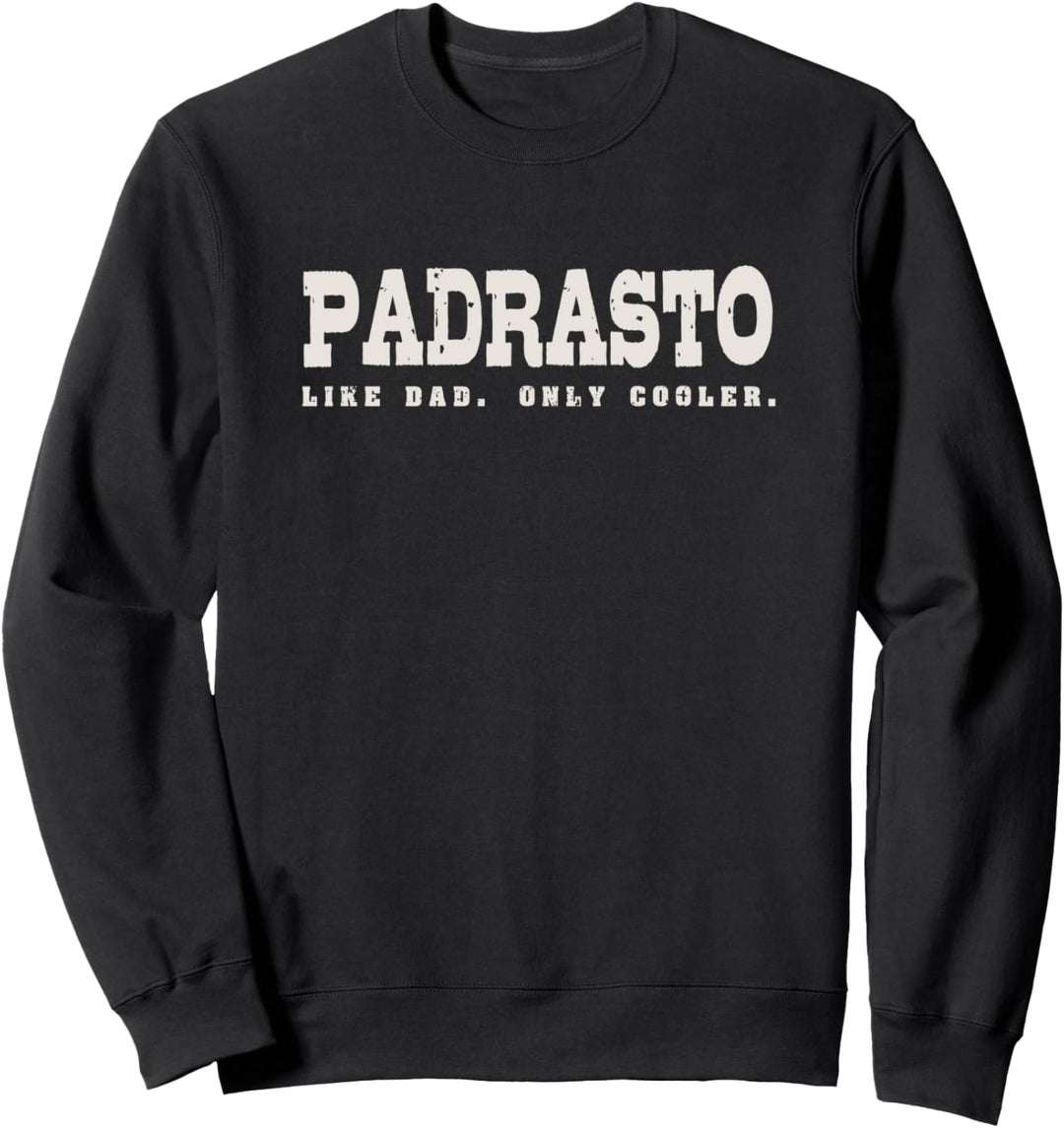 PADRASTO Galizischer Stiefvater wie Papa nur cooleres Sweatshirt
