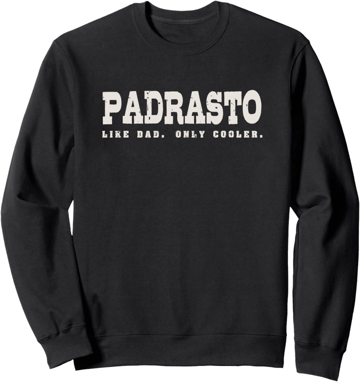 PADRASTO Galizischer Stiefvater wie Papa nur cooleres Sweatshirt