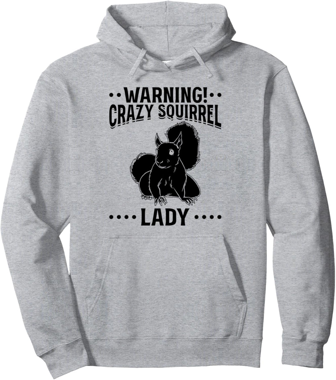 Warnung! Crazy Squirrel Lady Cute Squirrel Lover I Squirrel Pullover Hoodie