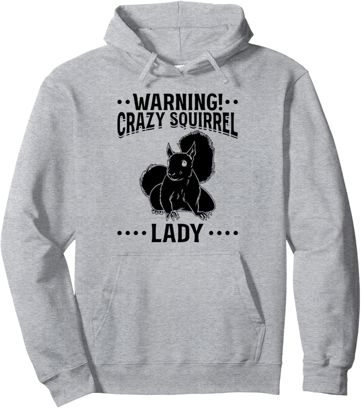 Warnung! Crazy Squirrel Lady Cute Squirrel Lover I Squirrel Pullover Hoodie