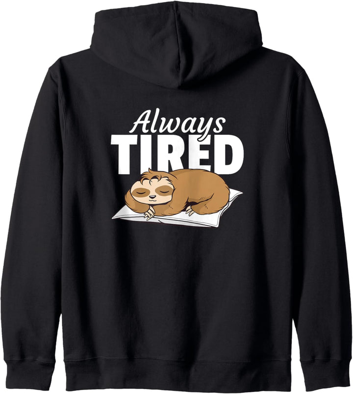 Always Tired Müde Lustiges Faultier Sprüche Kapuzenjacke