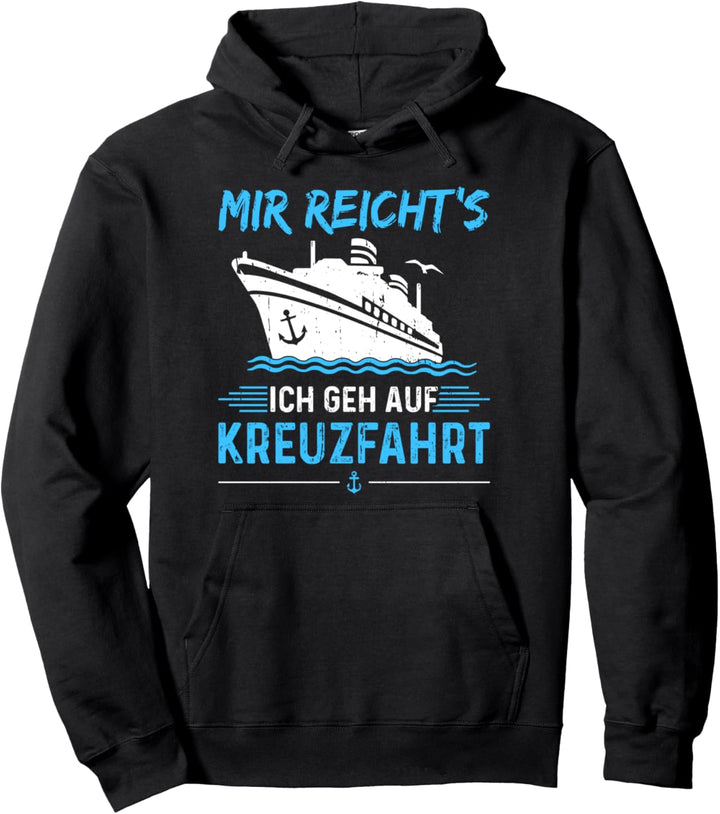 Mir Reicht's Ich Geh Auf Kreuzfahrt Kreuzfahrtschiff Yacht Pullover Hoodie