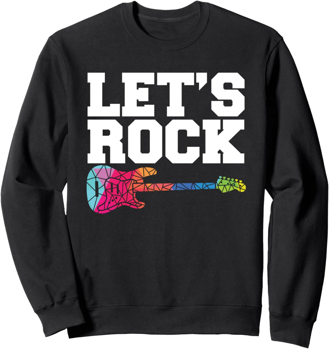 Lets Rock I Rock n Roll Gitarre I Musiker Gitarren Sweatshirt