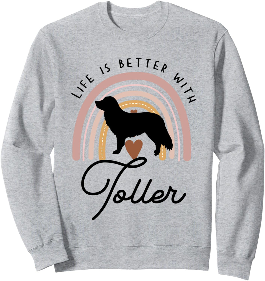 Das Leben ist besser Nova Scotia Tolling Retriever Toller Rainbow Sweatshirt