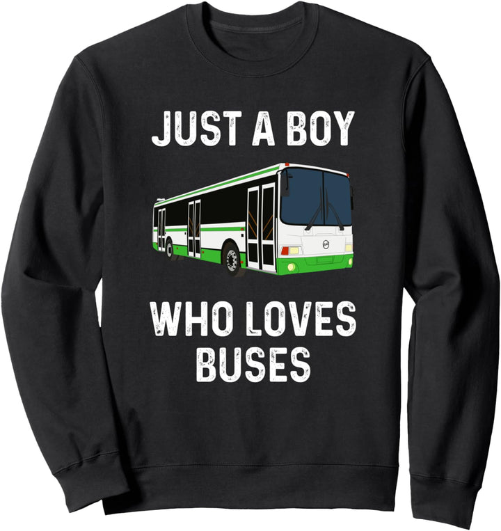 Just A Boy Who Loves Buses – Kleinkind Jungen Bus Sweatshirt
