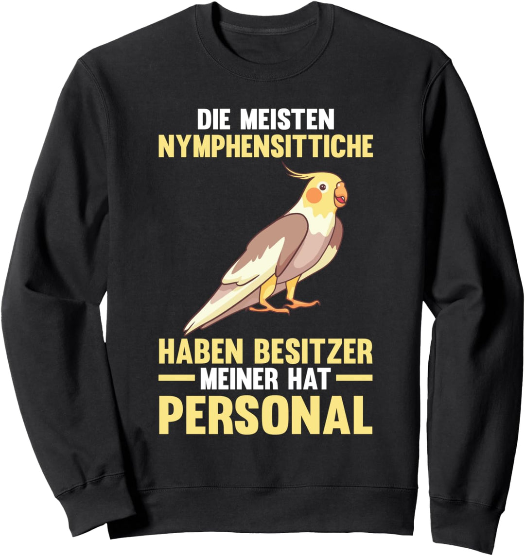 Vogel Besitzer Nymphensittich Sweatshirt