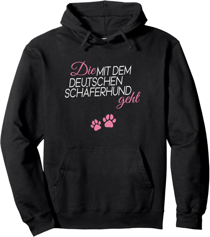Die mit dem Deutschen Schäferhund geht Pullover Hoodie