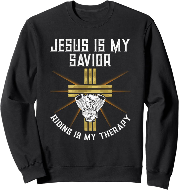 Jesus Is My Savior Riding Is My Therapy Jesus Motorrad Sweatshirt