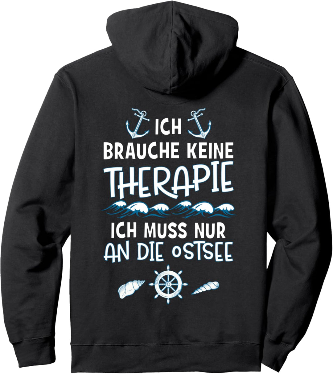 Ich brauche keine Therapie, ich muss nur an die Ostsee - Fun Pullover Hoodie
