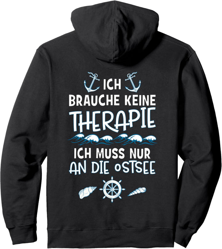 Ich brauche keine Therapie, ich muss nur an die Ostsee - Fun Pullover Hoodie