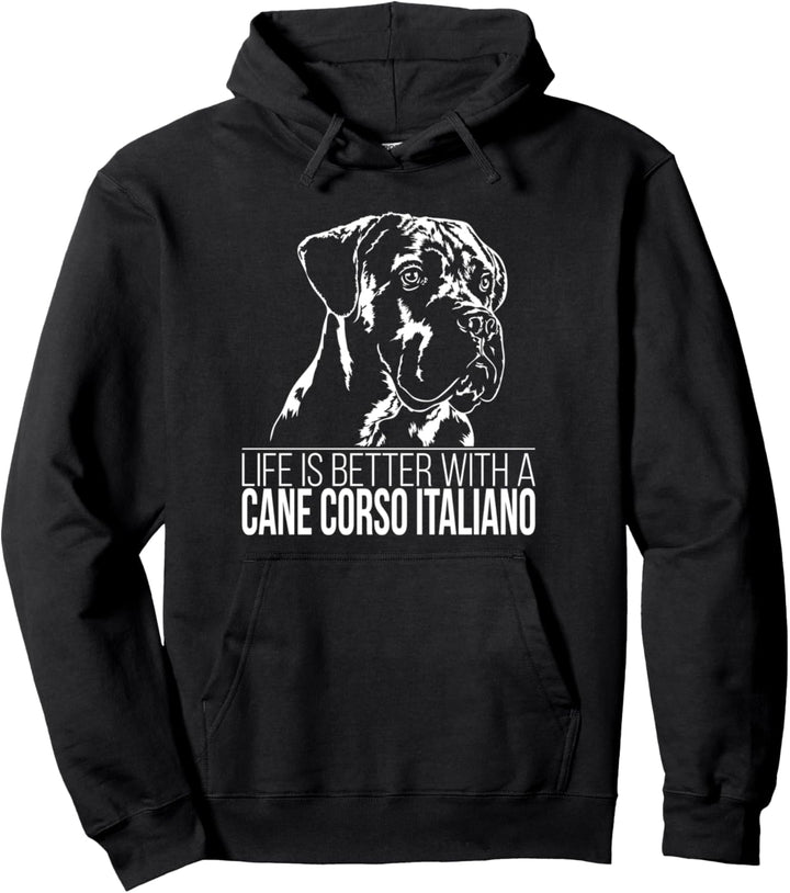 Cane Corso Italiano life is better Hund Hundespruch Pullover Hoodie