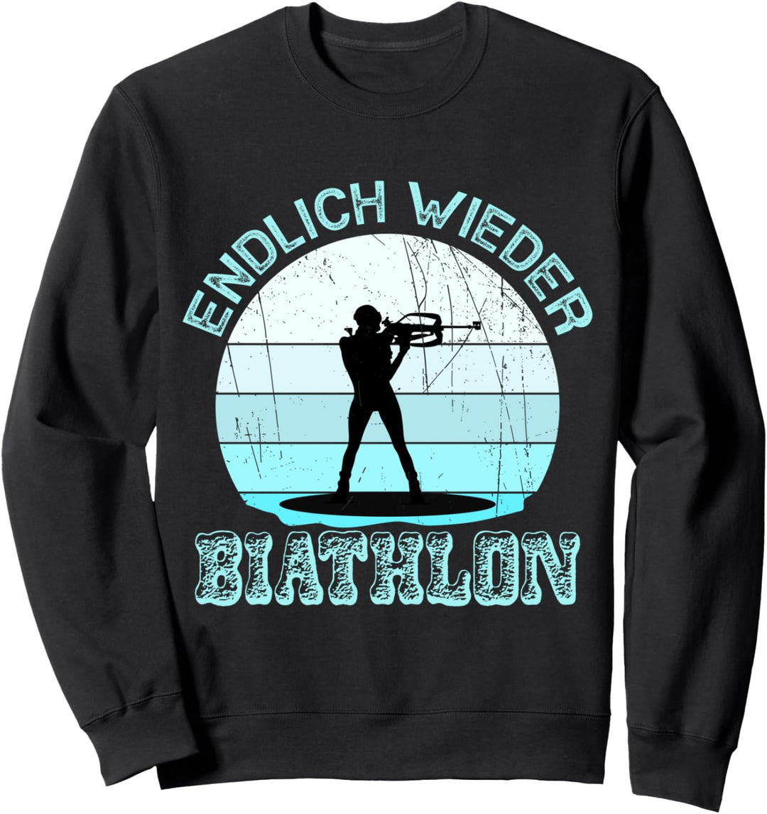 Endlich wieder Biathlon, Biathlon Fan, Wintersport, Biathlon Sweatshirt