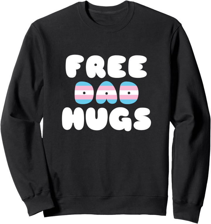Free Dad Hugs LGBT Straight Ally Transsexuell Sweatshirt
