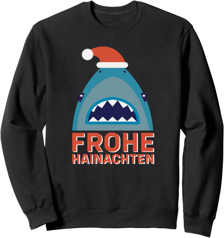 Frohe Hainachten Weihnachten Xmas Christmas Sweatshirt