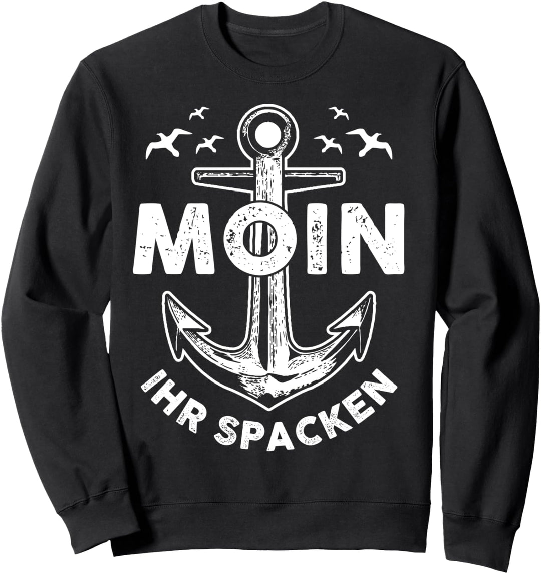 Moin ihr Spacken Lustiges Retro Vintage Anker Norddeutsches Sweatshirt