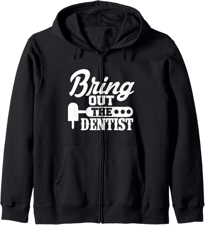 Zahnarzt Lustig - Bring Out The Dentist Kapuzenjacke