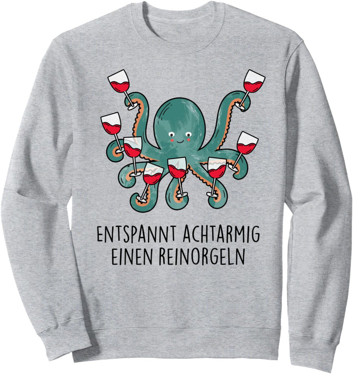 Entspannt achtarmig einen reinorgeln 2. Tintenfisch Wein Fun Sweatshirt