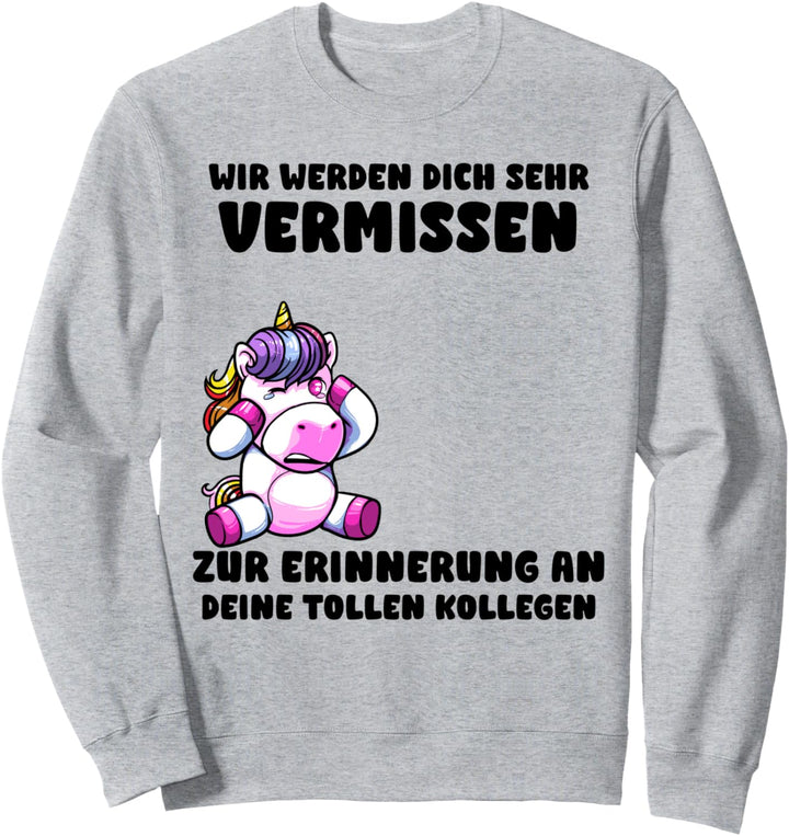 Zum Abschied von den tollen Kollegen zur Erinnerung Sweatshirt
