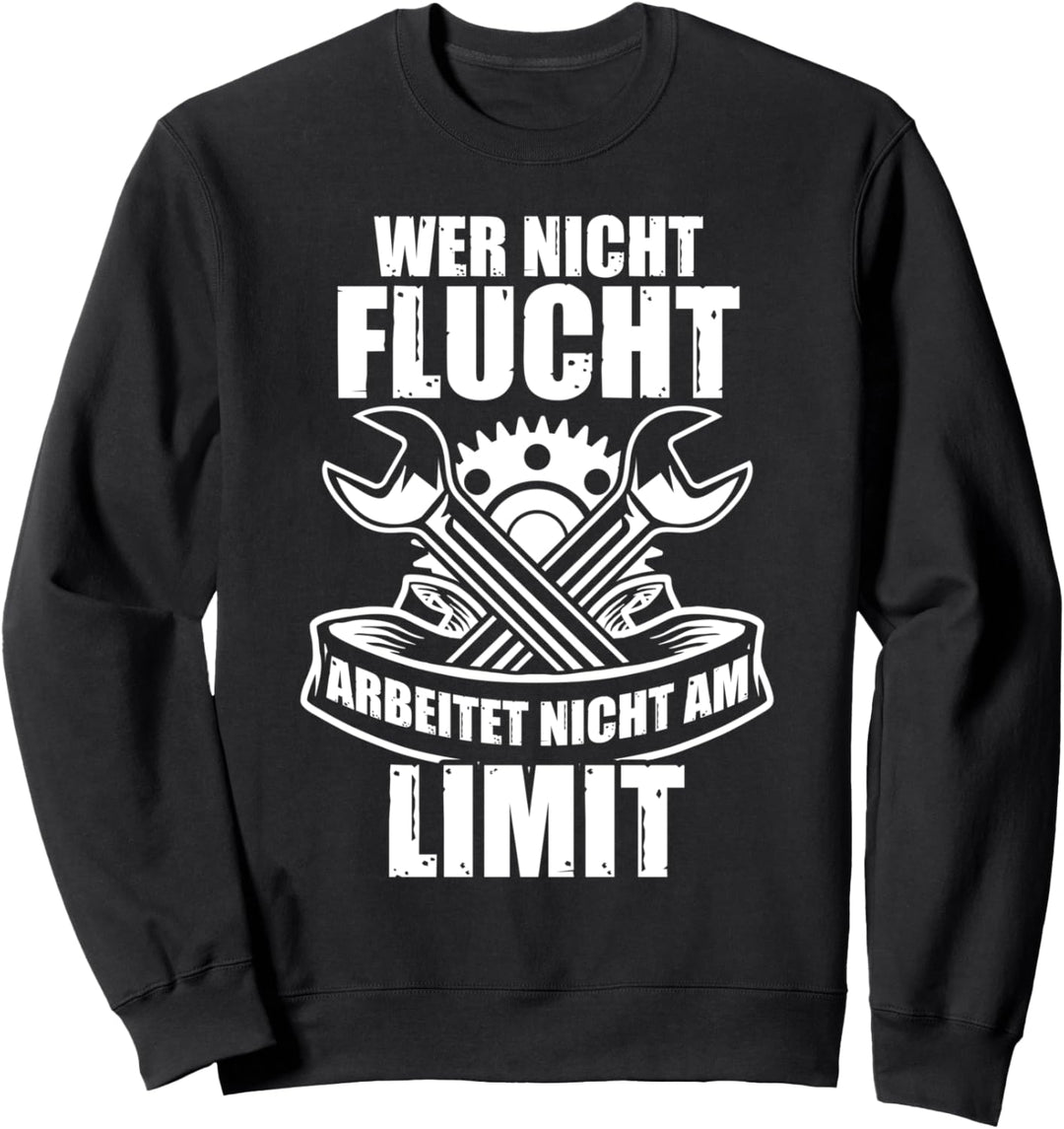 Wer nicht flucht KFZ Mechaniker KFZ-Mechatroniker Schrauber Sweatshirt