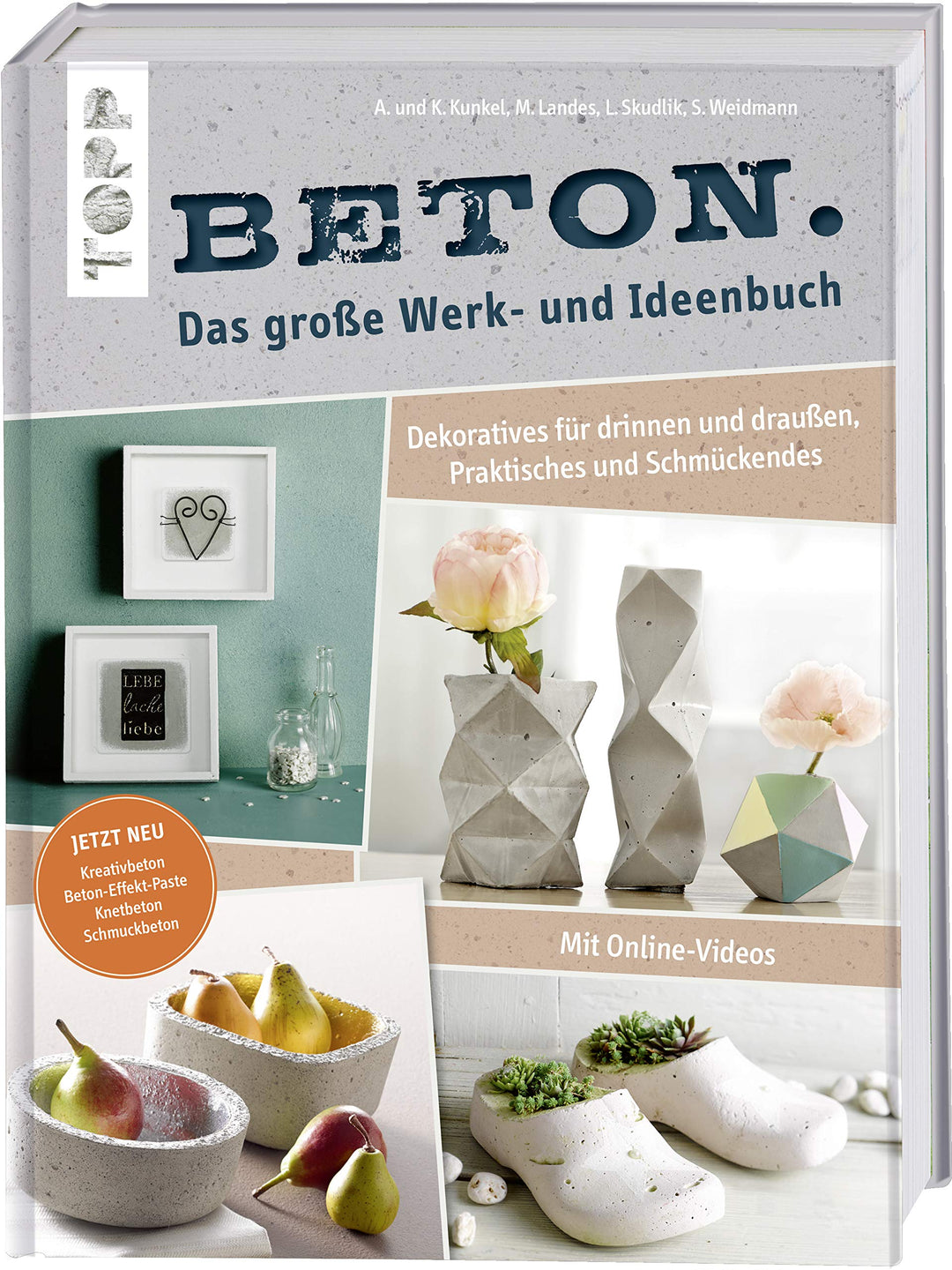 Beton. Das grosse Werk- und Ideenbuch. Dekoratives für drinnen und draussen, praktisch und schön: In