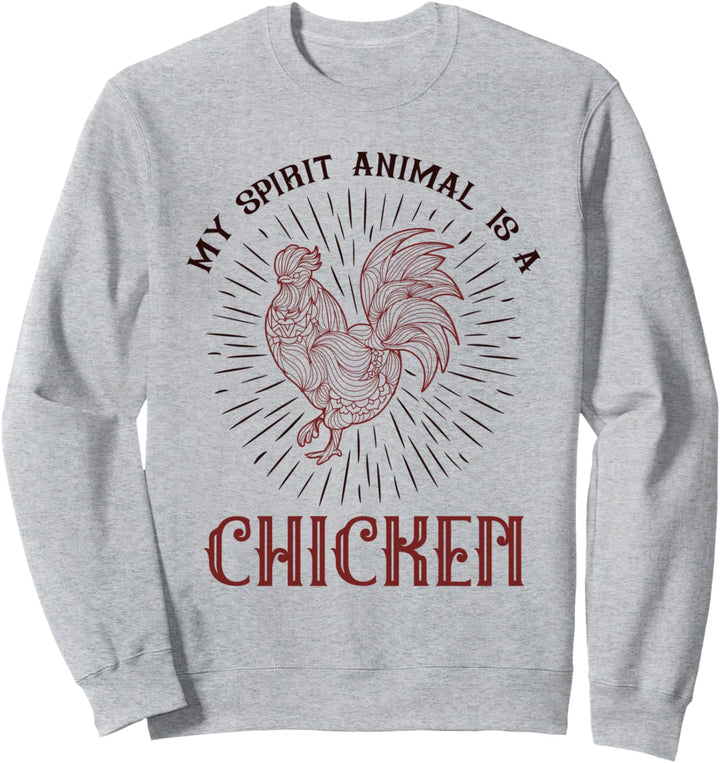 Mein Geistestier ist ein Huhn Sweatshirt