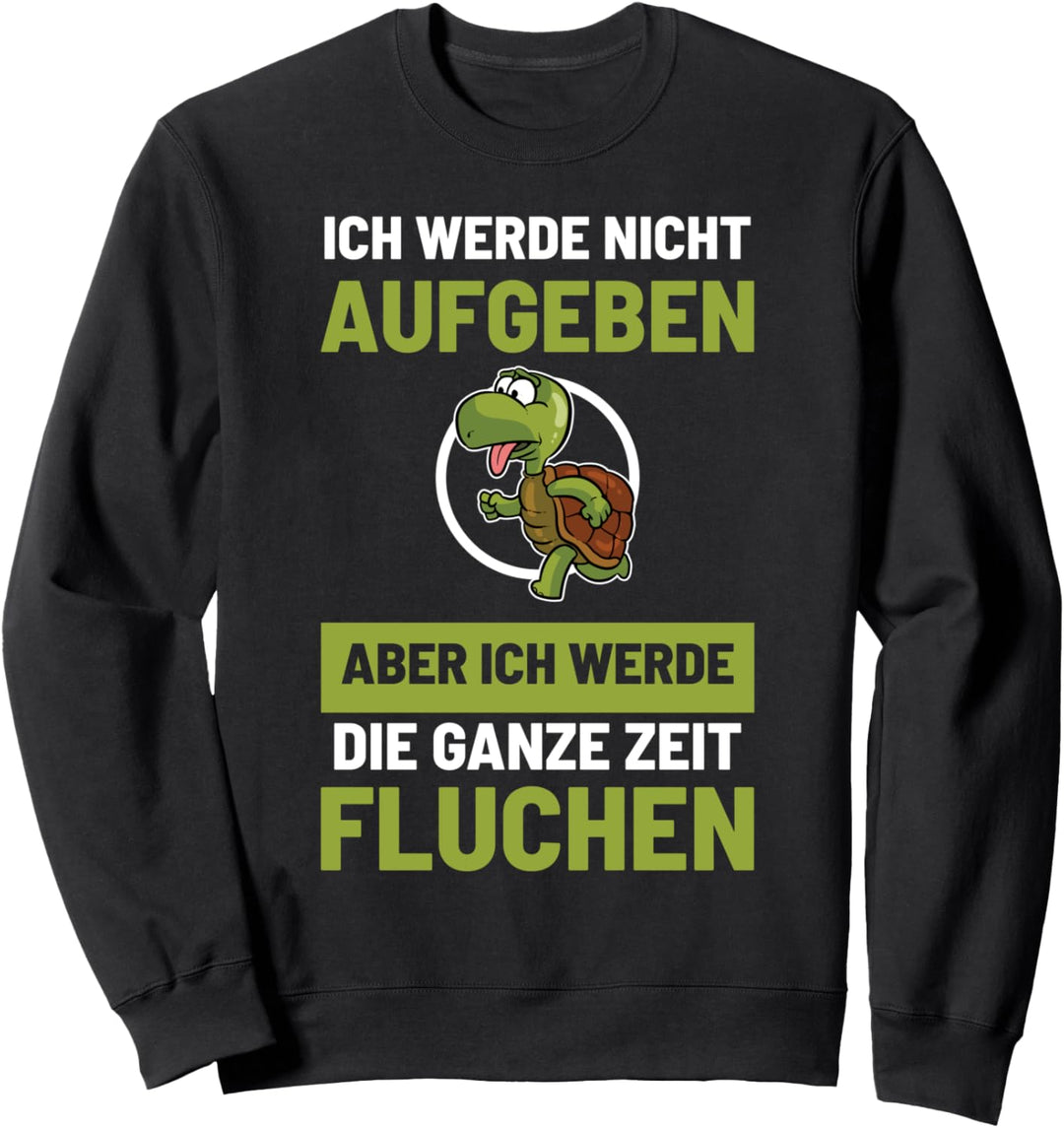 Ich Werde Nicht Aufgeben Aber Die Ganze Zeit Fluchen Jogger Sweatshirt