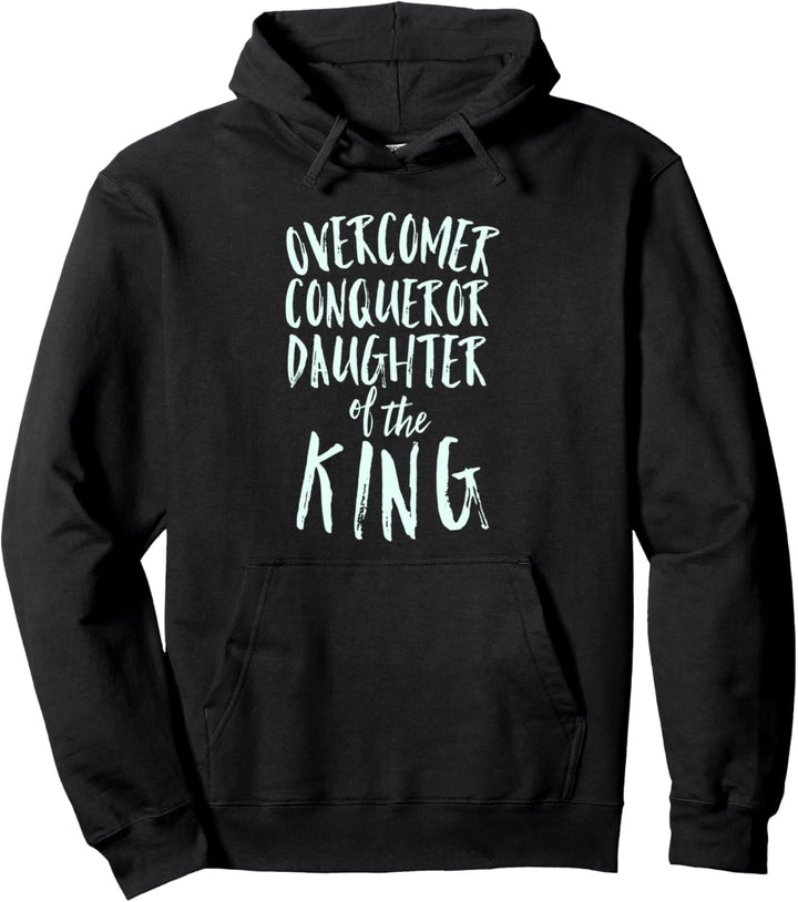 Overcomer Conqueror Jesus Is The King Child of God Identity Pullover Hoodie