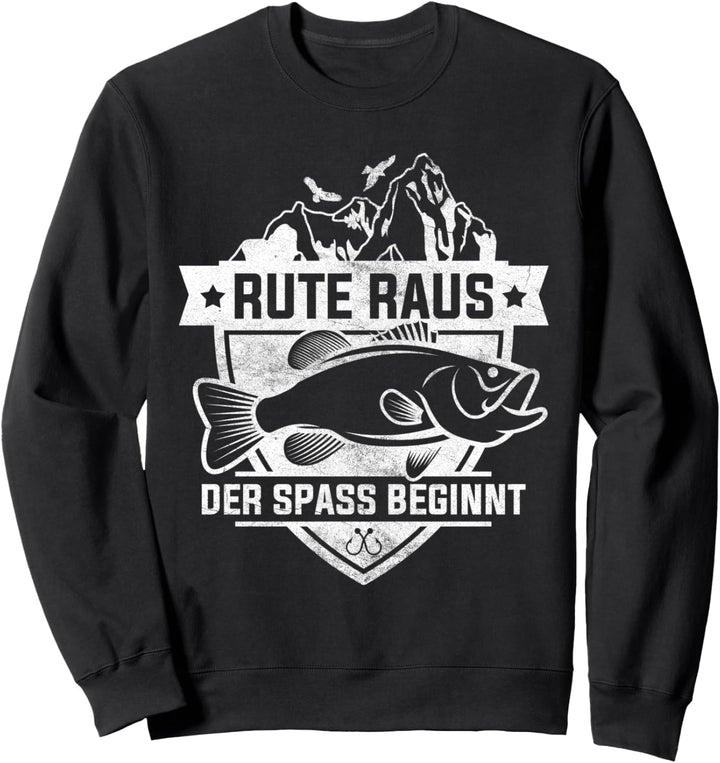 Rute Raus der Spass beginnt Fischer Angler Geschenk Sweatshirt