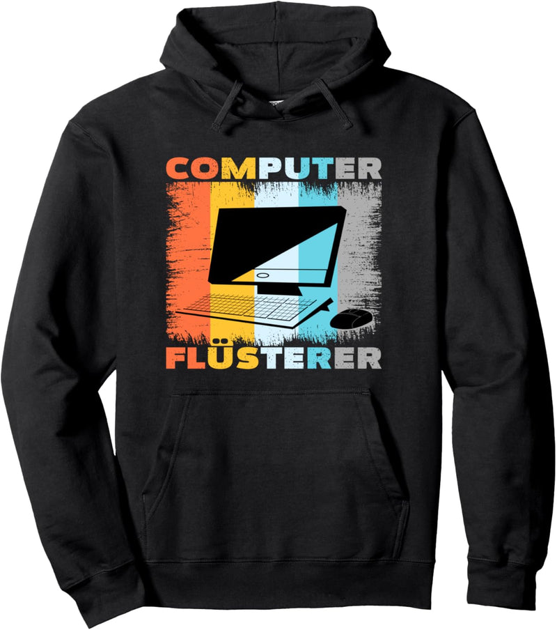 Computer Flüsterer Spruch Pullover Hoodie