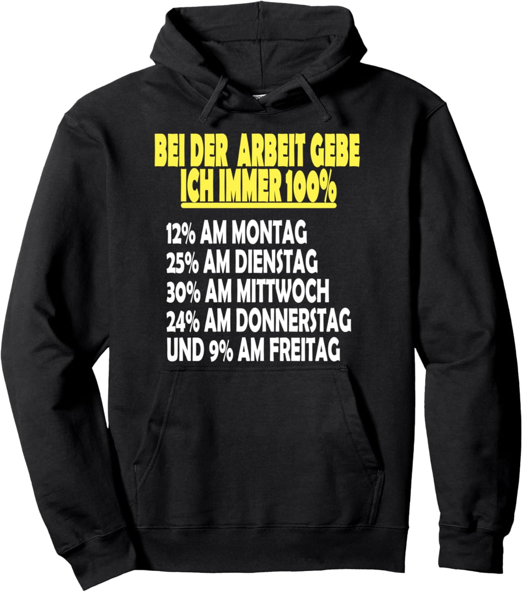Bei Der Arbeit Gebe Ich Immer 100% Handwerker Spruch Pullover Hoodie