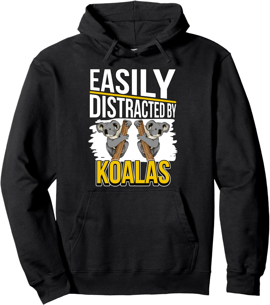 Easily Distracted By Koalas Koala Pullover Hoodie