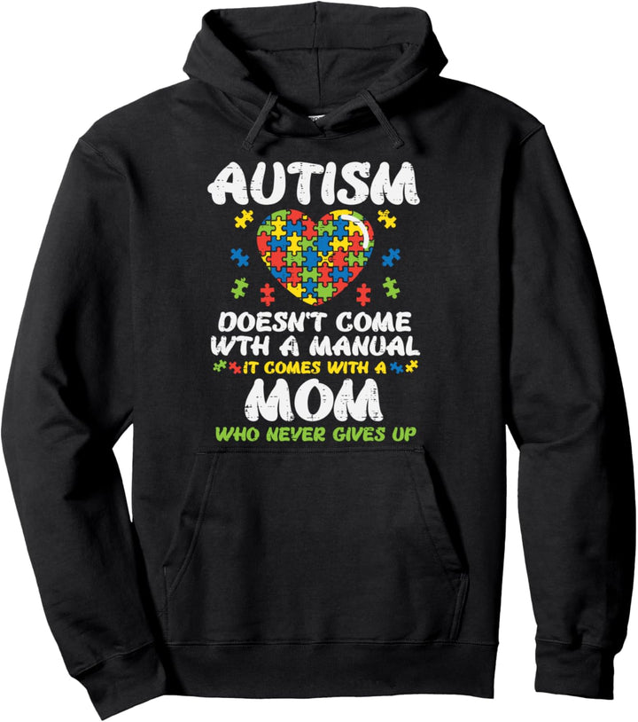 Autism Doesnt Come With Manual Mom Awareness Mama Women Pullover Hoodie