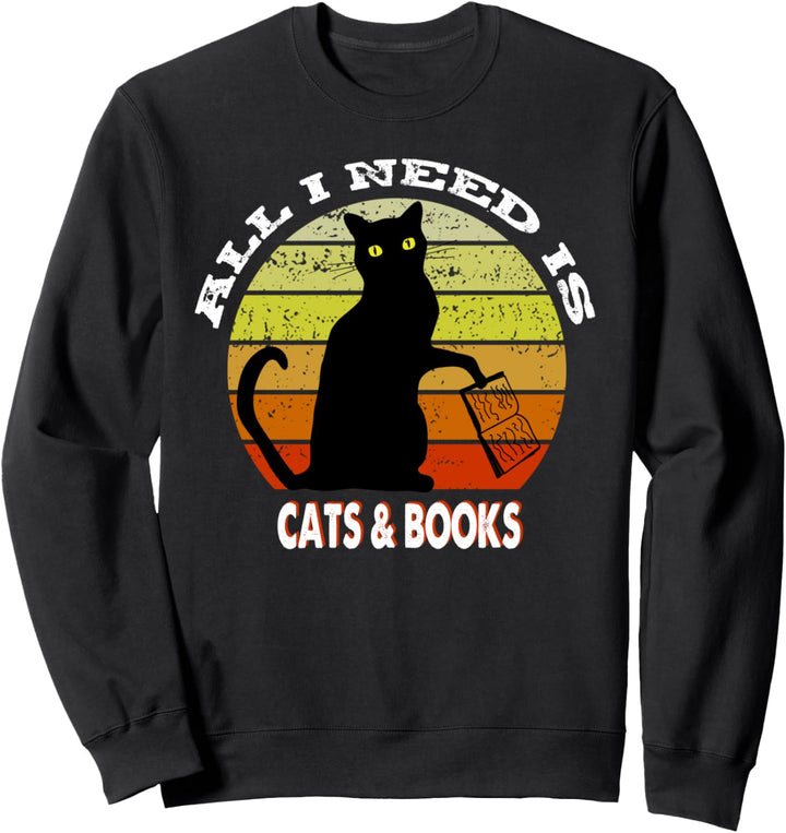 Alles was ich brauche sind Bücher und Katzen | Sweatshirt