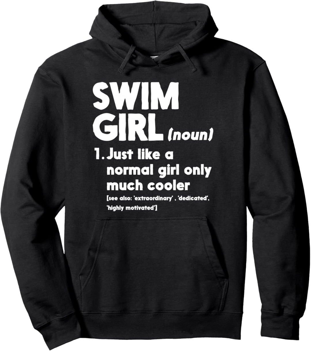 Swim Girl Only Cooler Definition Schwimmer Pullover Hoodie