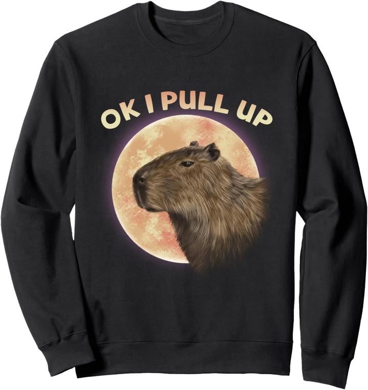 Ok I Pull Up Capybara Sweatshirt