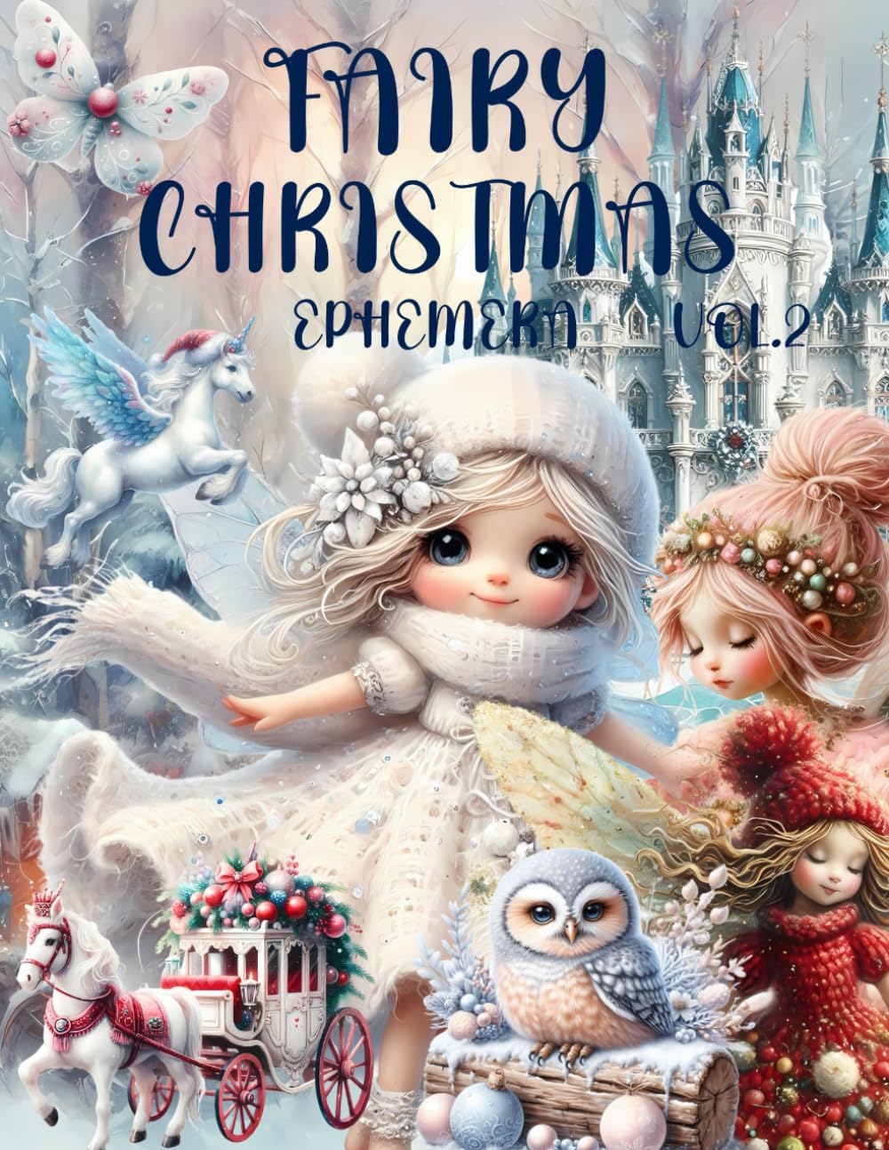 Fairy Christmas Ephemera Book Vol.2: High Quality Images Of Peoples, For Paper Crafts, Scrapbooking,