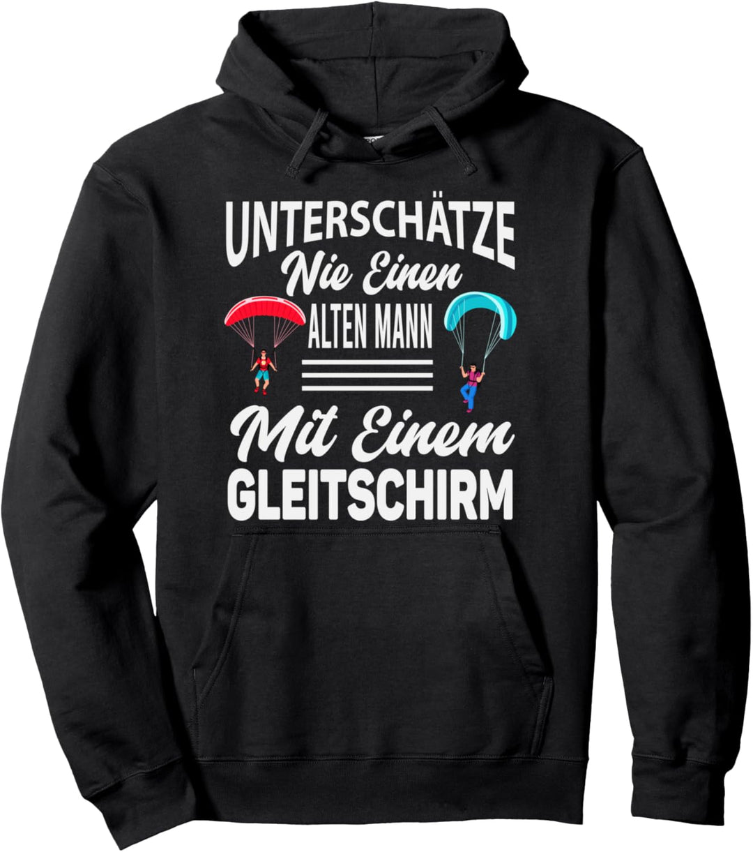 Unterschätze niemals einen alten Mann mit einem Gleitschirm Pullover Hoodie
