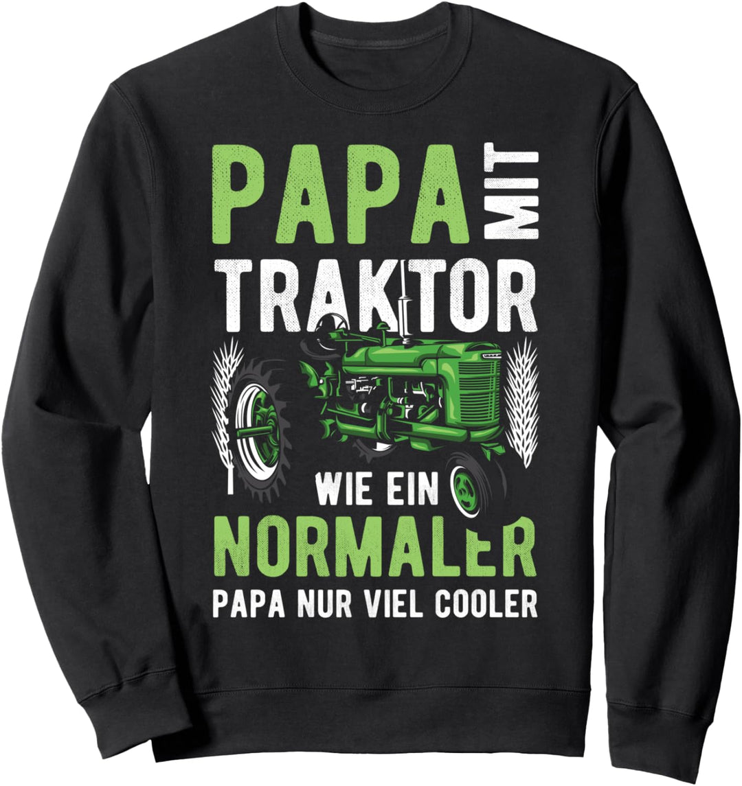 Papa mit Traktor - nur cooler - Lustiges Vater Papi Trecker Sweatshirt