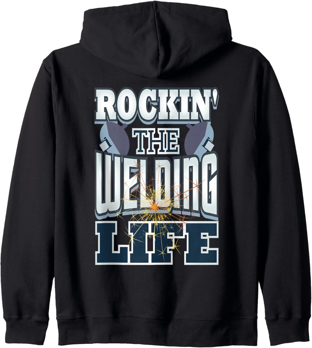 Zitat "Rocking The Welding Life Welder" Kapuzenjacke