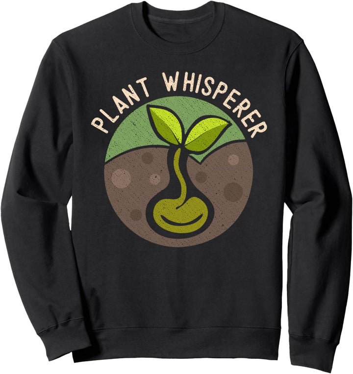Plant Whisperer Gardening Gifts for Men Women Funny Garden Sweatshirt