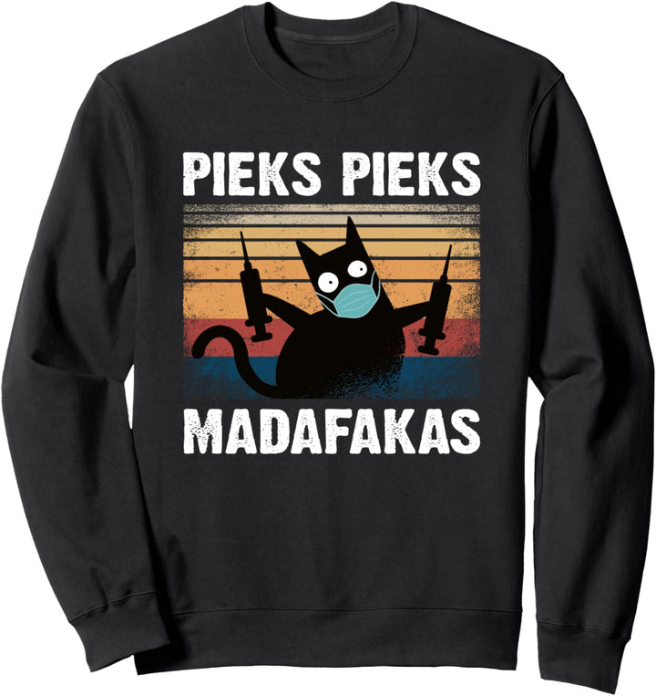 Pieks Pieks Madafakas Impfung Geimpft Sweatshirt