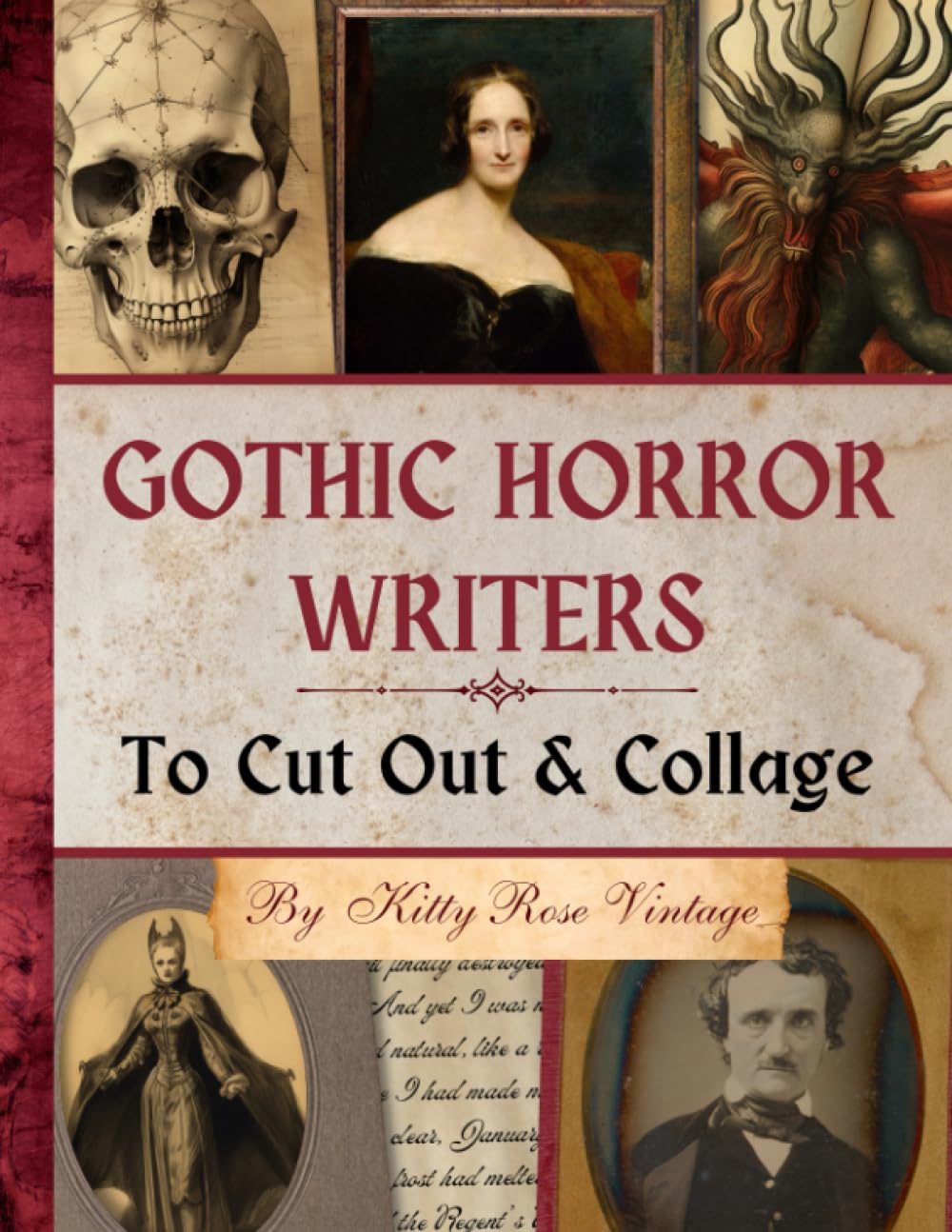 Gothic Horror Writers To Cut Out & Collage: Collection of Quotes, Images and Excerpts from the Maste