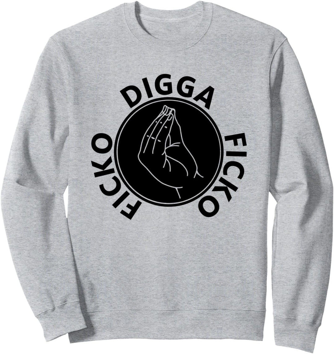 Ficko Digga Ficko Meme Handzeichen Italienische Geste Sweatshirt